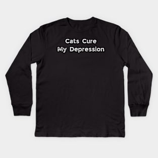 Cats Cure My Depression Kids Long Sleeve T-Shirt